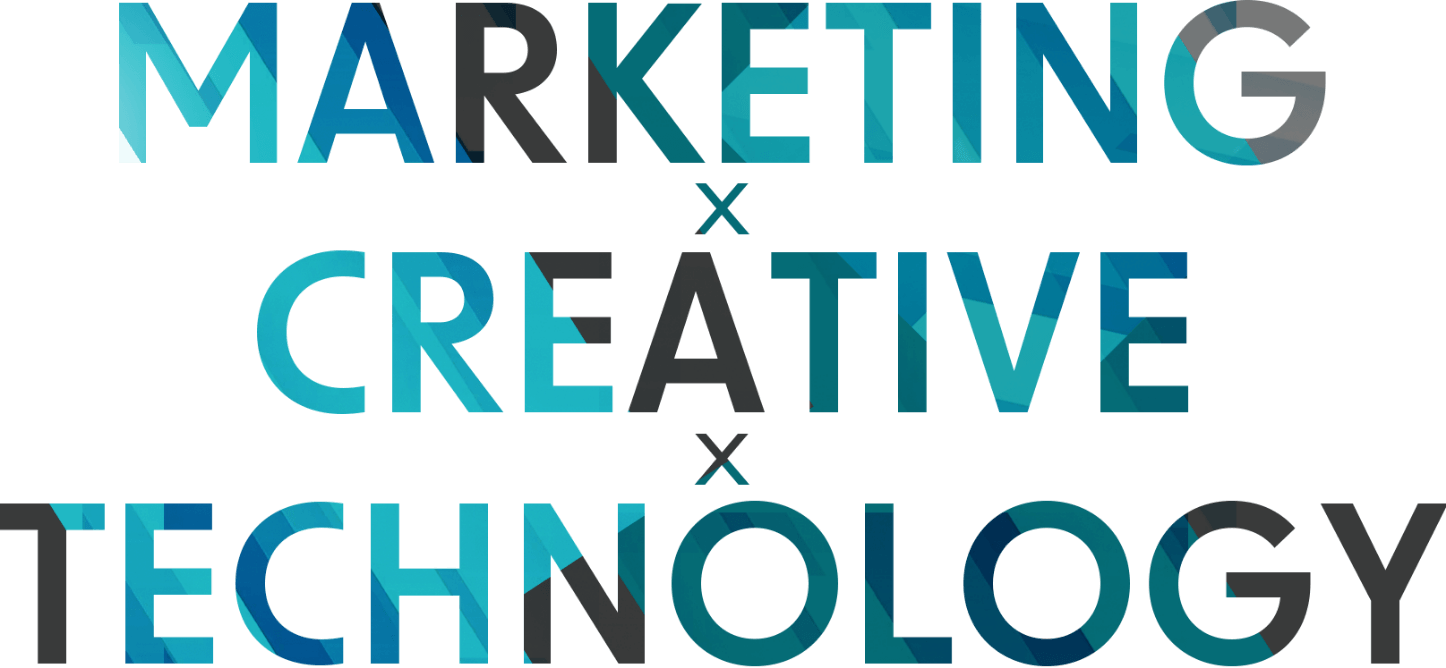 MARKETING×CREATIVE×TECHNOLOGY