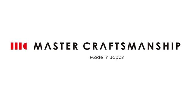 MASTER CRAFTSMANSHIP Made in Japan